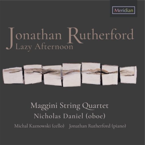 Jonathan Rutherford Composer Lazy Afternoon CD